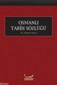 Osmanlı Tarihi Sözlüğü | benlikitap.com