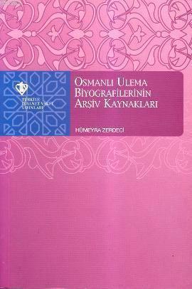 Osmanlı Ulema Biyografilerinin Arşiv Kaynakları | benlikitap.com