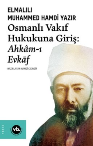 Osmanlı Vakıf Hukukuna Giriş:Ahkam-I Evkaf | benlikitap.com