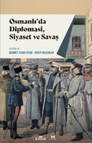 Osmanlı'da Diplomasi, Siyaset ve Savaş | benlikitap.com