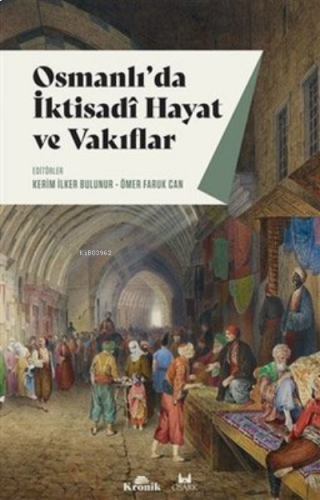 Osmanlı'da İktisadi Hayat ve Vakıflar | benlikitap.com