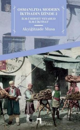 Osmanlı'da Modern İktisadın İzinde 2 | benlikitap.com