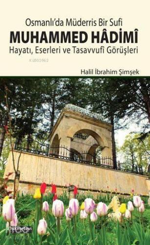 Osmanlı'da Müderris Bir Sufi Muhammed Hâdimî | benlikitap.com