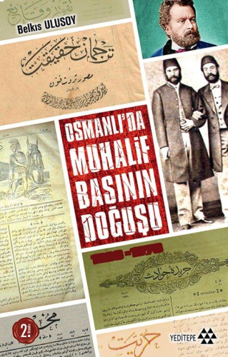 Osmanlı'da Muhalif Basının Doğuşu 1828 - 1878 | benlikitap.com