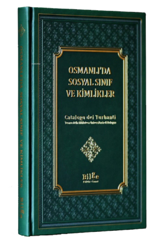 Osmanlı'da Sosyal Sınıf Ve Kimlikler;Catalogo Dei Turbanti Tesori dell