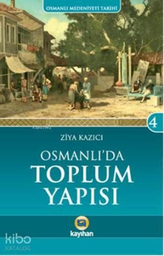 Osmanlı'da Toplum Yapısı | benlikitap.com