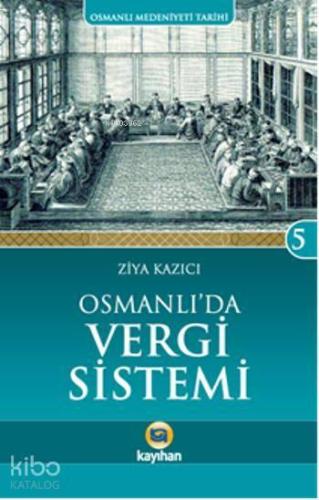 Osmanlı'da Vergi Sistemi | benlikitap.com