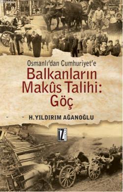 Osmanlı'dan Cumhuriyet'e Balkanların Makus Talihi: Göç | benlikitap.co