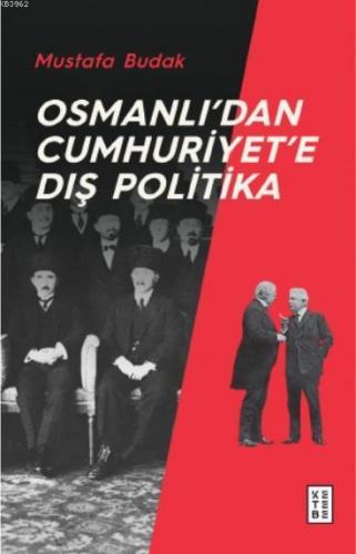 Osmanlı'dan Cumhuriyet'e Dış Politika | benlikitap.com