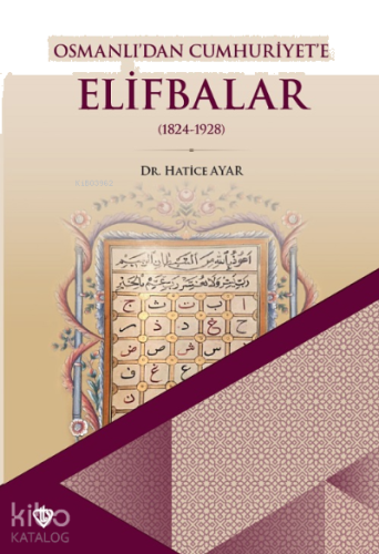 Osmanlıdan Cumhuriyete Elifbalar 1824-1928 | benlikitap.com