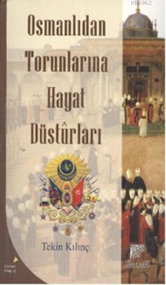 Osmanlıdan Torunlarına Hayat Düsturları | benlikitap.com