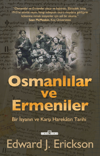 Osmanlılar ve Ermeniler; Bir İsyan ve Karşı Harekâtın Tarihi | benliki