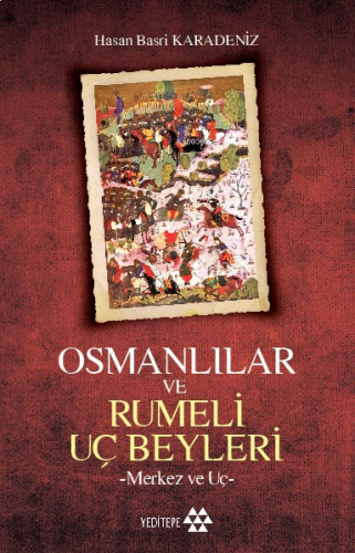 Osmanlılar ve Rumeli Uç Beyleri | benlikitap.com