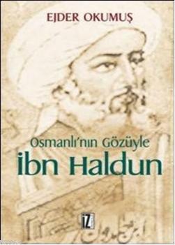 Osmanlı'nın Gözüyle İbn Haldun | benlikitap.com