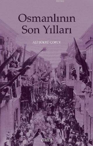 Osmanlının Son Yılları | benlikitap.com