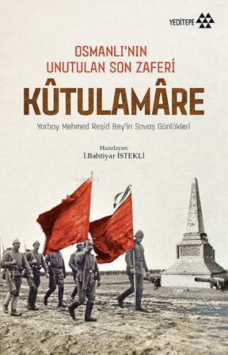 Osmanlı'nın Unutulan Son Zaferi Kûtulamâre | benlikitap.com