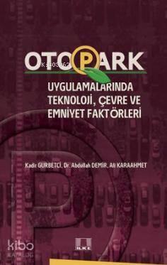 Otopark Uygulamalarında Teknoloji, Çevre ve Emniyet Faktörleri | benli