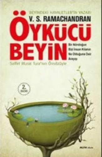 Öykücü Beyin; Bir Nöroloğun Bizi İnsan Kılanın Ne Olduğuna Dair Arayış