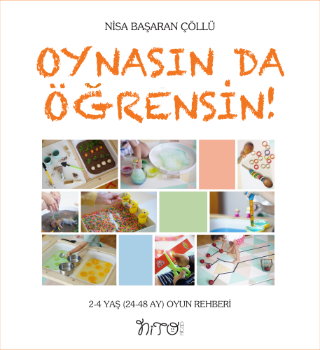 Oynasın Da Öğrensin;2-4 Yaş (24-48 Ay) Oyun Rehberi | benlikitap.com