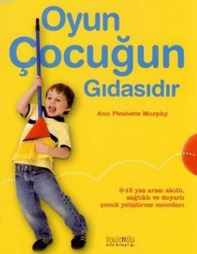 Oyun Çocuğun Gıdasıdır | benlikitap.com