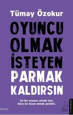 Oyuncu Olmak İsteyen Parmak Kaldırsın | benlikitap.com