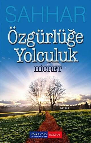 Özgürlüğe Yolculuk Hicret | benlikitap.com