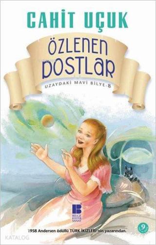 Özlenen Dostlar; Uzaydaki Mavi Bilye Dizisi - 8 | benlikitap.com