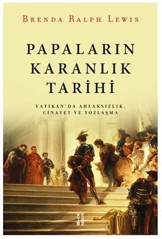 Papaların Karanlık Tarihi | benlikitap.com