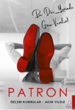 Patron; Bu Düş Yerinde Grev Vardır! | benlikitap.com