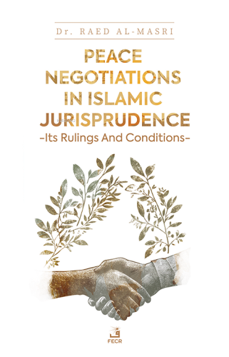 Peace Negotiations in Islamic Jurisprudence -Its Rulings and Condition