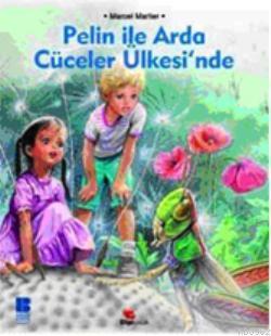 Pelin İle Arda Cüceler Ülkesinde | benlikitap.com