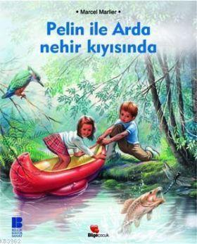 Pelin İle Arda Nehir Kıyısında | benlikitap.com