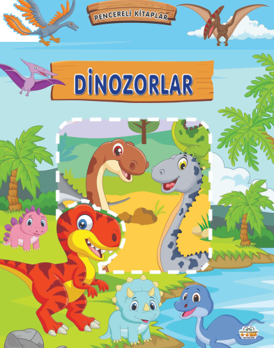 Pencereli Kitaplar;Dinozorlar | benlikitap.com