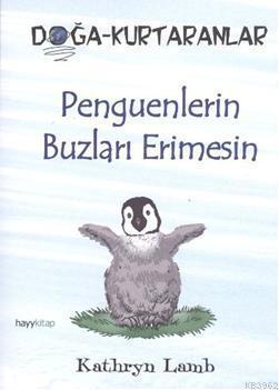 Penguenlerin Buzları Erimesin | benlikitap.com