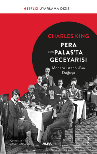 Pera Palas'ta Gece Yarısı; Modern İstanbul'un Doğuşu | benlikitap.com