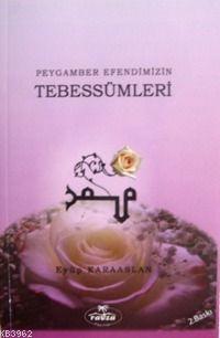 Peygamber Efendimizin Tebessümleri | benlikitap.com