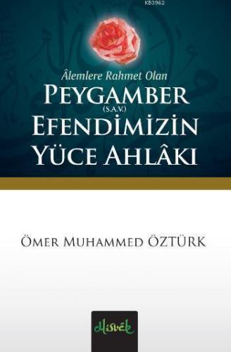 Peygamber (S.A.V) Efendimiz'in Yüce Ahlakı (Cep Boy); Cep Boy | benlik