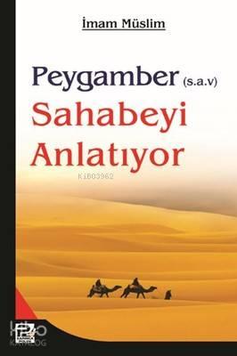 Peygamber (s.a.v) Sahabeyi Anlatıyor | benlikitap.com