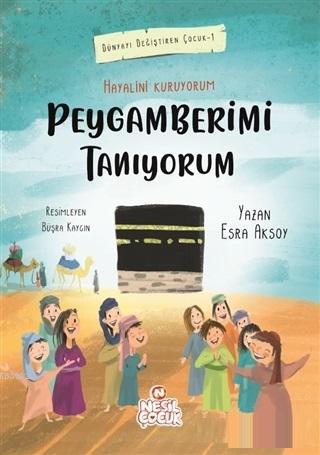 Peygamberimi Tanıyorum; Hayalini Kuruyorum | benlikitap.com