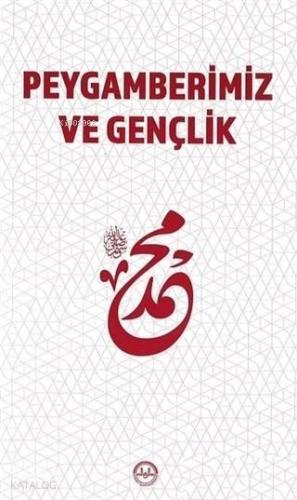 Peygamberimiz ve Gençlik | benlikitap.com