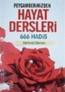 Peygamberimizden Hayat Dersleri 666 Hadis | benlikitap.com