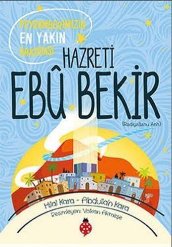 Peygamberimizin En Yakın Arkadaşı Hazreti Ebu Bekir | benlikitap.com