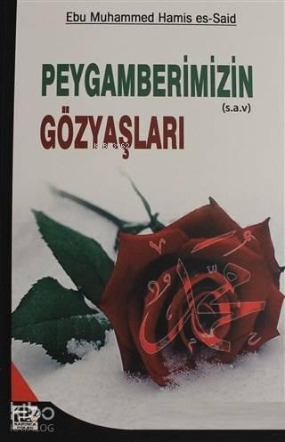 Peygamberimizin Gözyaşları | benlikitap.com