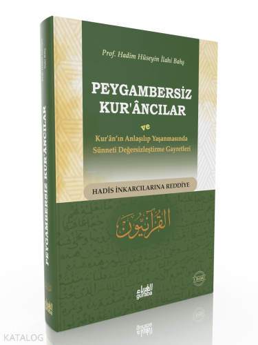 Peygambersiz Kur'ancılar (Ciltli) | benlikitap.com