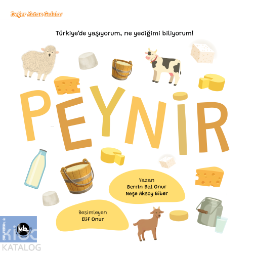 Peynir;Türkiye’de Yaşıyorum, Ne Yediğimi Biliyorum ! | benlikitap.com