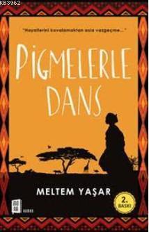 Pigmelerle Dans | benlikitap.com