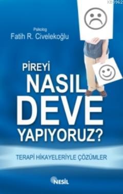 Pireyi Nasıl Deve Yapıyoruz? | benlikitap.com