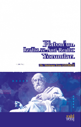 Platon'un Realist ve Anti-Realist Yorumları | benlikitap.com