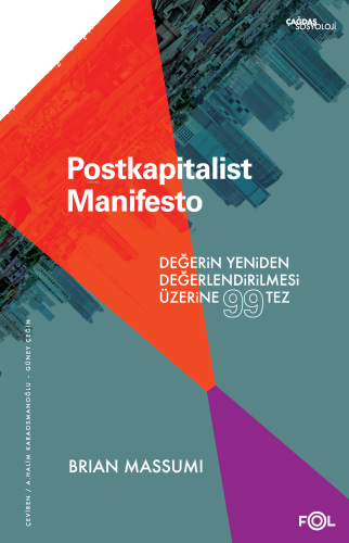 Postkapitalist Manifesto;Değerin Yeniden Değerlendirilmesi Üzerine 99 