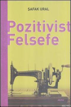 Pozitivist Felsefe | benlikitap.com